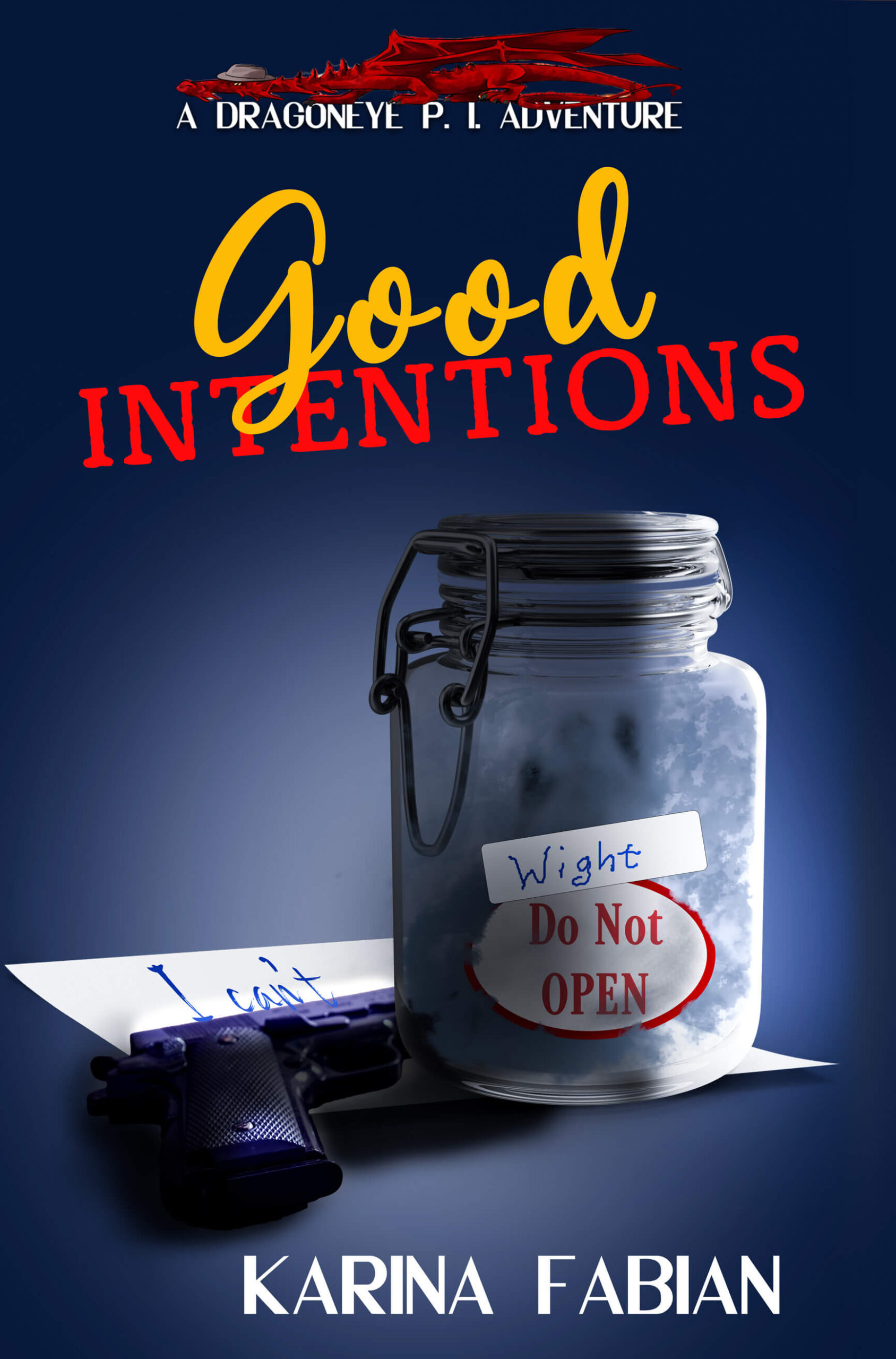 Cover art for Good Intnetions, Book 7 in the DragonEye series by Karina Fabian