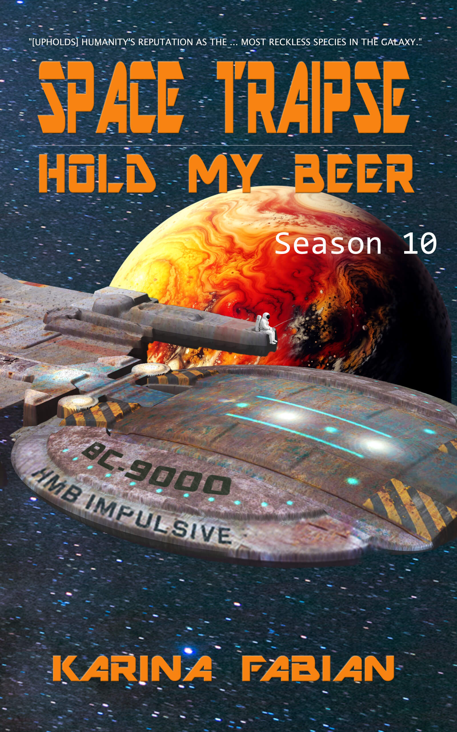 cover at for Space Traipse Hold My Beer Season 10 by Karina Fabian